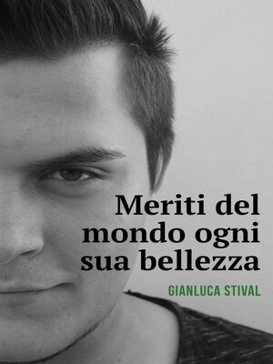 cover image of Meriti del mondo ogni sua bellezza
